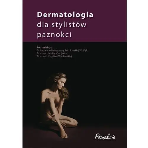 Dermatologia dla stylistów paznokci Wydanie XIII 2022