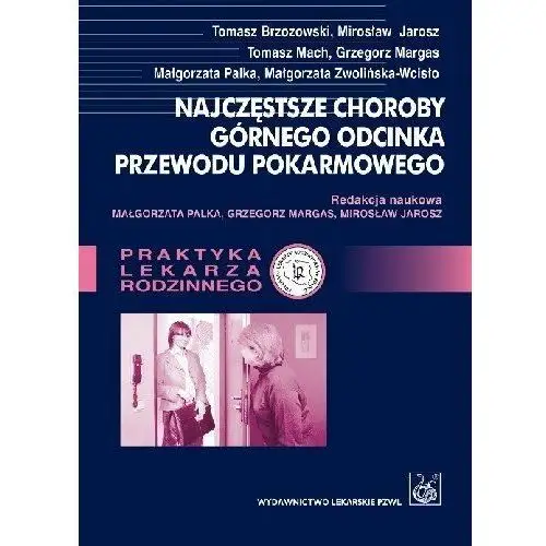 Najczęstsze Choroby Górnego Odcinka Przewodu Pokarmowego