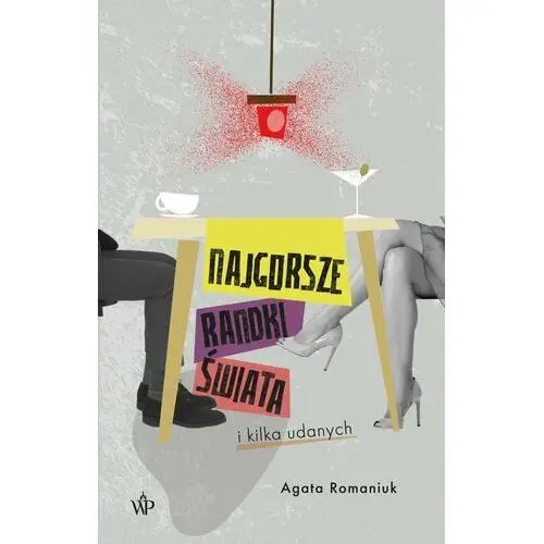 Najgorsze randki świata i kilka udanych - ebook EPUB