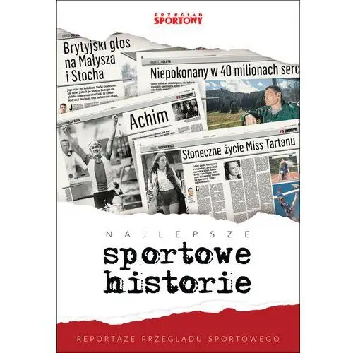 Najlepsze sportowe historie