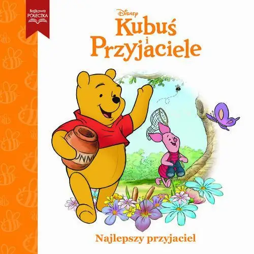 Najlepszy przyjaciel. Kubuś i przyjaciele