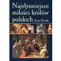 Najsłynniejsze miłości królów polskich - Tylko w Legimi możesz przeczytać ten tytuł przez 7 dni za darmo Sklep on-line