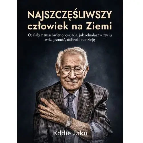 Najszczęśliwszy człowiek na ziemi