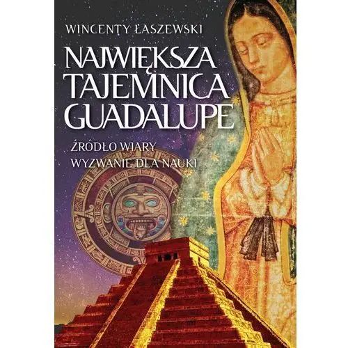 Największa tajemnica guadalupe