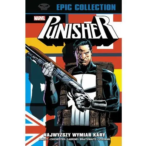 Najwyższy wymiar kary. Punisher Epic Collection