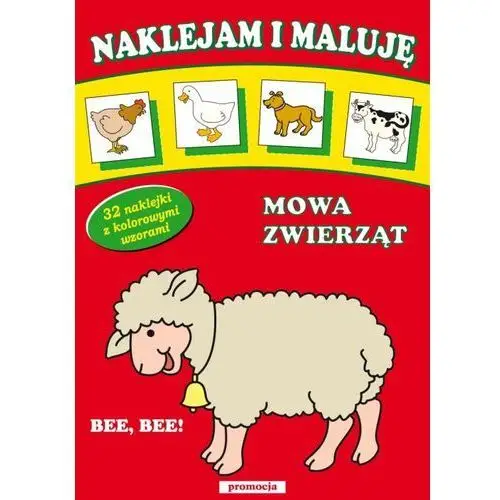 Naklejam i maluję - mowa zwierząt Oficyna wydawnicza "promocja"