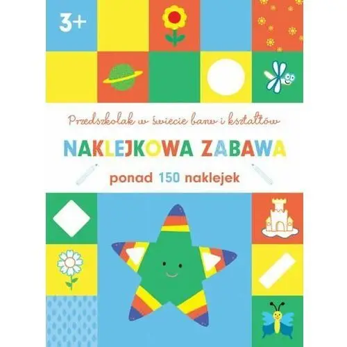 Naklejkowa zabawa. Przedszkolak w świecie barw i kształtów