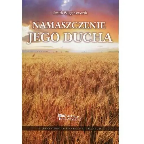 Namaszczenie Jego Ducha