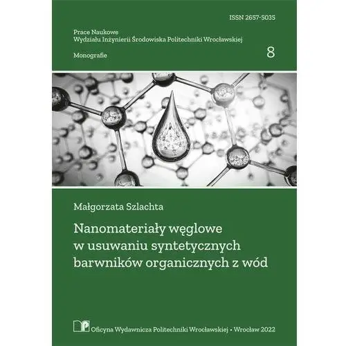 Nanomateriały węglowe w usuwaniu syntetycznych barwników organicznych z wód