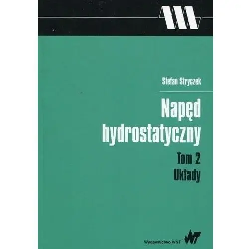 Napęd hydrostatyczny Tom 2 Układy