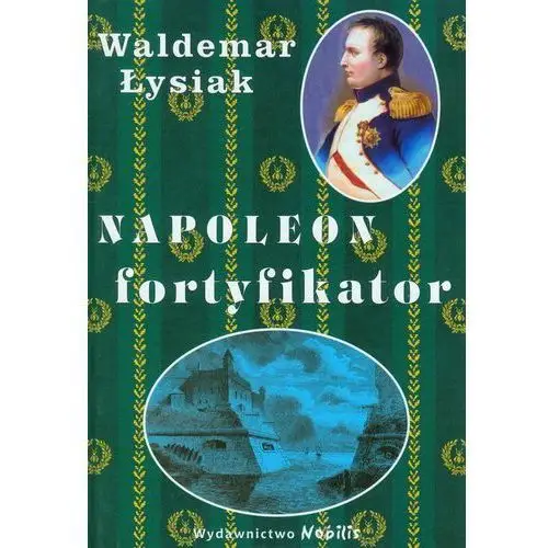 Napoleon fortyfikator - Jeśli zamówisz do 14:00, wyślemy tego samego dnia