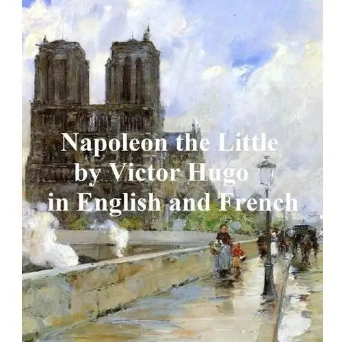 Napoleon the Little and Napoleon le Petit