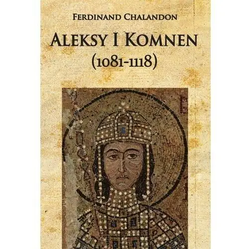 Aleksy i komnen (1081-1118) Napoleon v