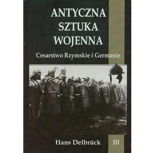 Antyczna sztuka wojenna cesarstwo rzymskie i germanie Napoleon v