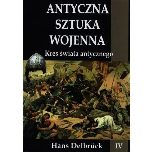 Napoleon v Antyczna sztuka wojenna. tom 4. kres świata...tw