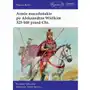 Armie macedońskie po aleksandrze wielkim 323-168 Napoleon v Sklep on-line