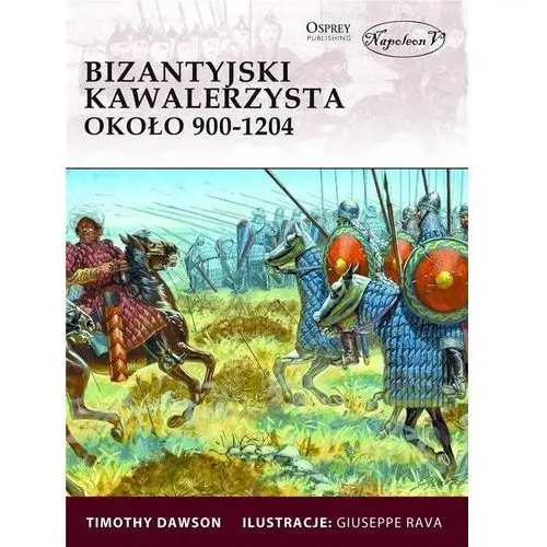 Bizantyjski kawalerzysta około 900-1204 Napoleon v