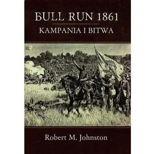 Bull run 1861. kampania i bitwa Napoleon v