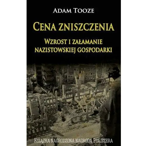 Napoleon v Cena zniszczenia wzrost i załamanie nazistowskiej gospodarki