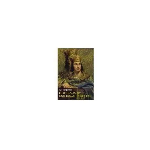 FILIP II AUGUST KRÓL FRANCJI 1180-1223