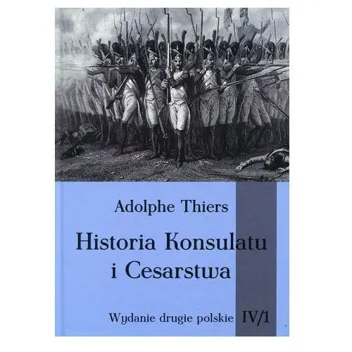Historia Konsulatu i Cesarstwa tom VI cz.1