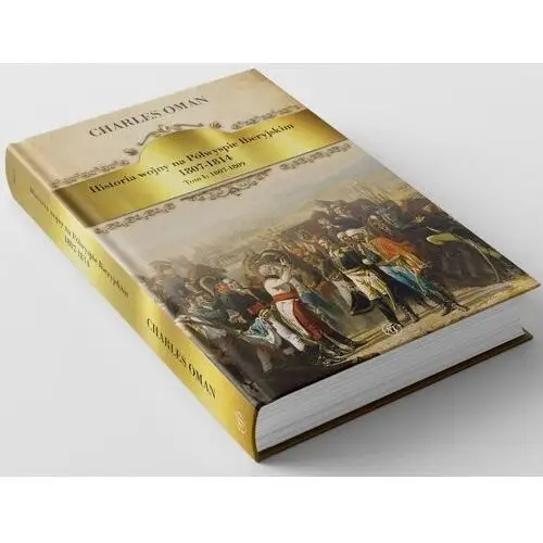 Historia wojny na półwyspie...t.1 1807-1809