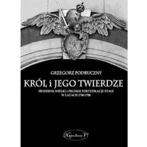 Król i jego twierdze Napoleon v