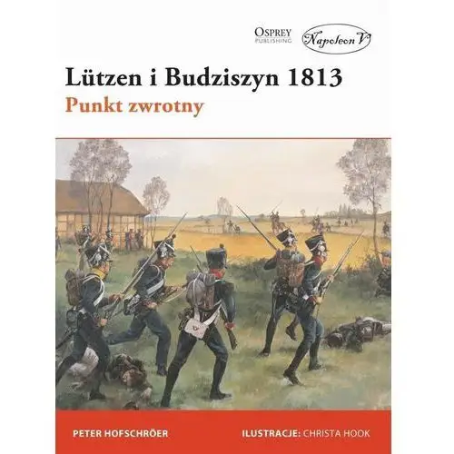 Lutzen i Budziszyn 1813. Punkt zwrotny,679KS (9818898)