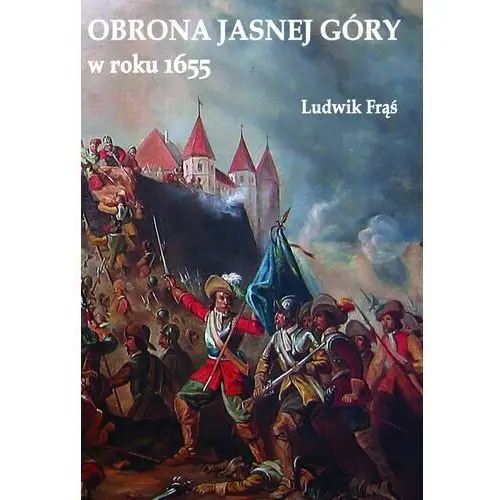 Napoleon v Obrona jasnej góry w roku 1655 2