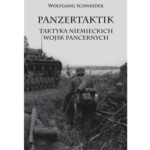 Panzertaktik Taktyka niemieckich wojsk pancernych