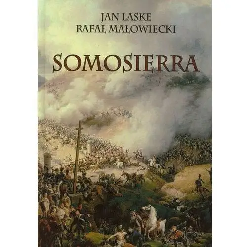 Napoleon v Somosierra - laske jan, małowiecki rafał - książka