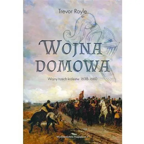 Napoleon v Wojna domowa. wojny trzech królestw 1638-1660