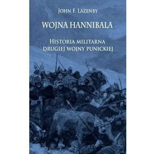 Wojna hannibala. historia militarna drugiej wojny punickiej Napoleon v