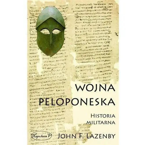 Napoleon v Wojna peloponeska historia militarna- bezpłatny odbiór zamówień w krakowie (płatność gotówką lub kartą)