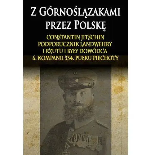 Z górnoślązakami przez polskę (1914-1915)