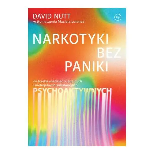 Narkotyki bez paniki. Co trzeba wiedzieć o legalnych i nielegalnych substancjach psychoaktywnych