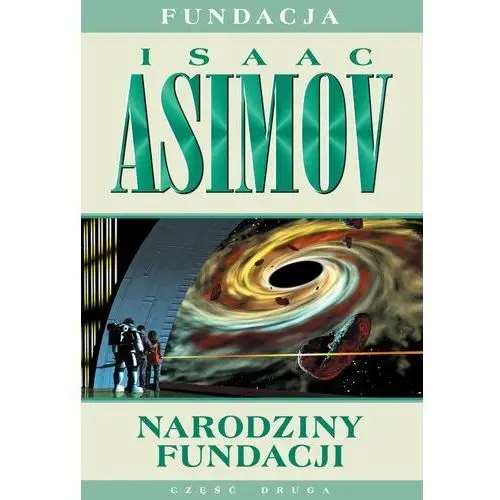 Narodziny Fundacji. Fundacja. Tom 2