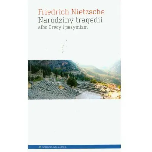 Narodziny tragedii albo Grecy i pesymizm - Jeśli zamówisz do 14:00, wyślemy tego samego dnia
