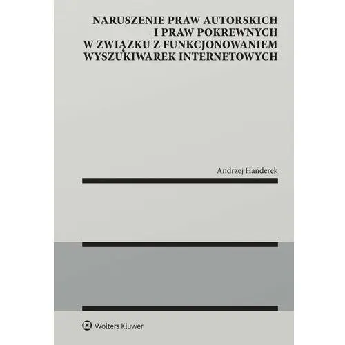 Naruszenie praw autorskich i praw pokrewnych w związku z funkcjonowaniem wyszukiwarek internetowych