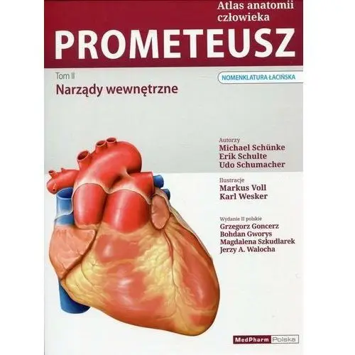 Narządy wewnętrzne. Prometeusz Atlas anatomii człowieka. Tom 2