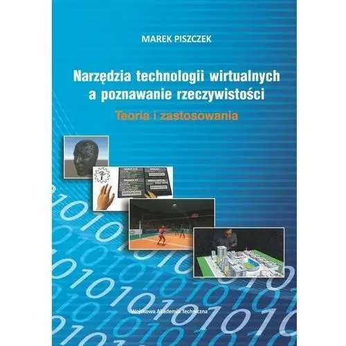 Narzędzia technologii wirtualnych a poznawanie rzeczywistości, AZ#5A1D8FB6EB/DL-ebwm/pdf