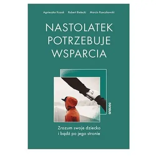 Nastolatek potrzebuje wsparcia. Zrozum swoje dziecko i bądź po jego stronie