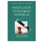 Nastolatek potrzebuje wsparcia. Zrozum swoje dziecko i bądź po jego stronie Sklep on-line