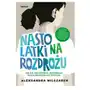 Nastolatki na rozdrożu. Jak się nie zagubić, wspierając swoje dorastające dziecko Sklep on-line