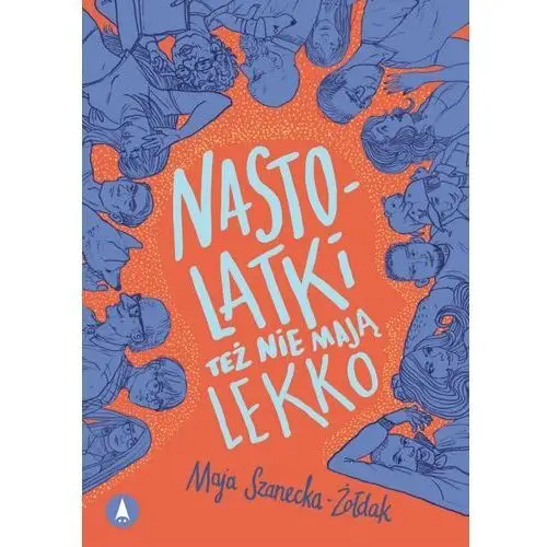 Nastolatki też nie mają lekko