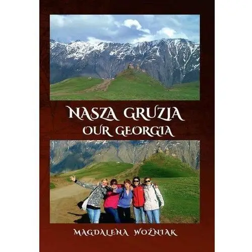 Nasza Gruzja. Our Geogria