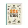 321 superciekawych faktów, które trzeba poznać, zanim się skończy 13 lat wyd. 2022 Sklep on-line