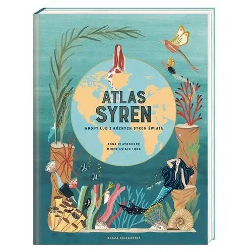Atlas syren. wodny lud z różnych stron świata Nasza księgarnia
