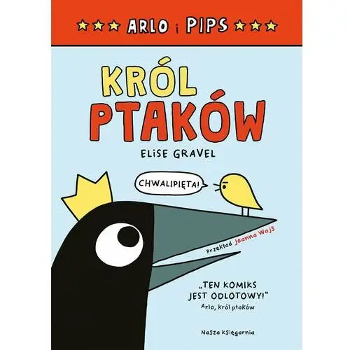 Król ptaków. arlo i pips. tom 1 Nasza księgarnia