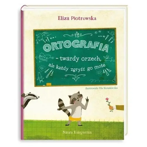 Ortografia – twardy orzech, ale każdy zgryźć go może! Nasza księgarnia